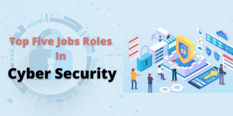 top-five-jobs-roles-in-cyber-security-cyber-security-job-positions