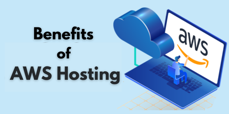 Benefits of AWS Hosting