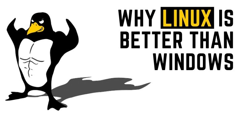 why-linux-is-better-than-windows