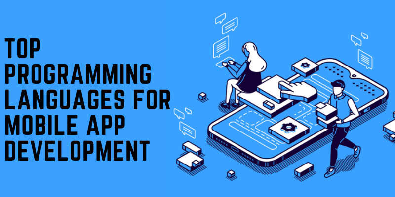 Top Programming Languages For Mobile App Development